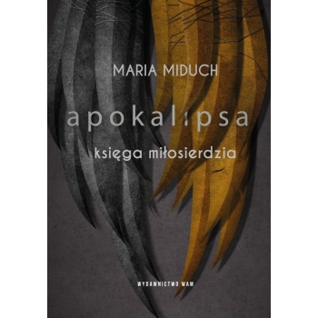 Apokalipsa Księga miłosierdzia - Maria Miduch